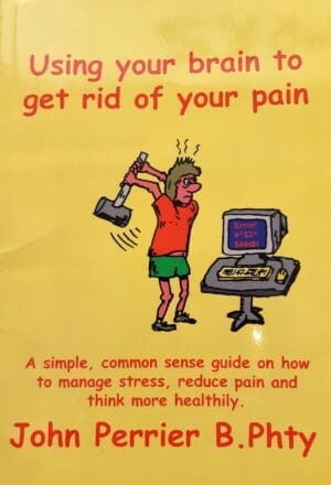 Usinf youe Ben Using Your Brain to Get Rid of Your Pain Book